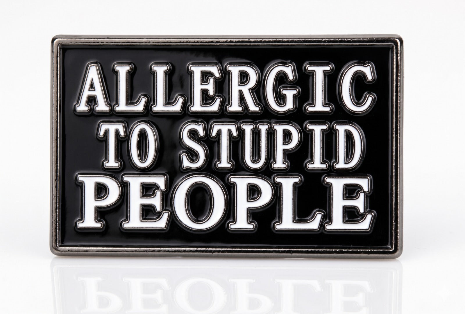 Allergic to Stupid People